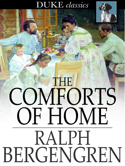 Title details for The Comforts of Home by Ralph Bergengren - Available